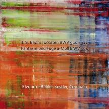 Eleonore Bühler-Kestler - J.S. Bach: Toccatas, BWV 910-912, Fantansy and Fugue A Minor, BWV 904 (CD)