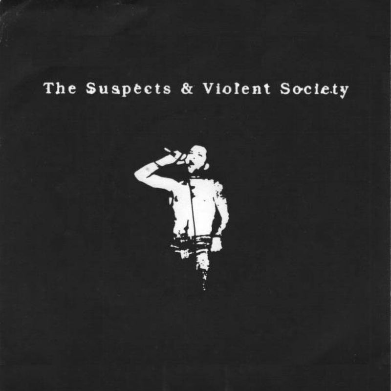 Violent Society & The Suspects - Split 7 Inch (7 INCH)