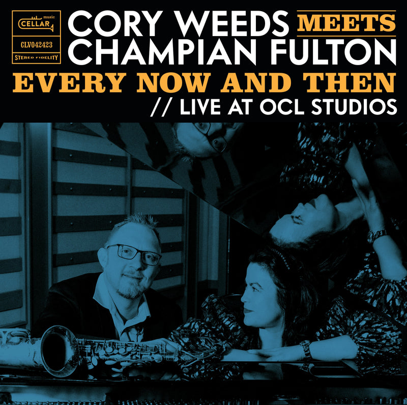 Cory Weeds - Cory Weeds Meets Champian Fulton: Every Now And Then (Live At OCL Studios) (LP)