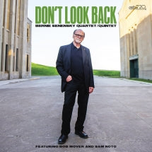 Bernie Senensky Quartet/Quintet - Don't Look Back (CD)