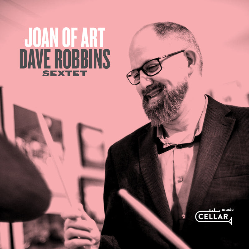 Dave Robbins Sextet - Joan Of Art (CD)