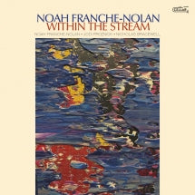 Noah Franche-Nolan - Within The Stream (CD)