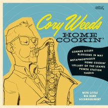 Cory Weeds - Home Cookin' (CD)