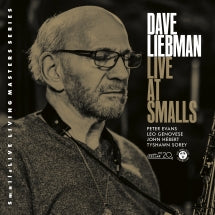 Dave Liebman - Lost In Time, Live At Smalls (CD)