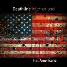 Deathline International - Pax Americana (CD)