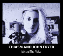 Chiasm - Missed The Noise (CD)