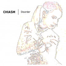 Chiasm - Disorder (Reissue) (CD)