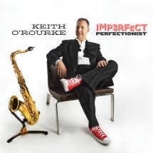 Keith O' Rourke - Imperfect Perfectionist (CD)
