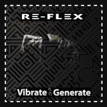 Re-Flex - Vibrate Generate: 2CD Digipak Edition (CD)