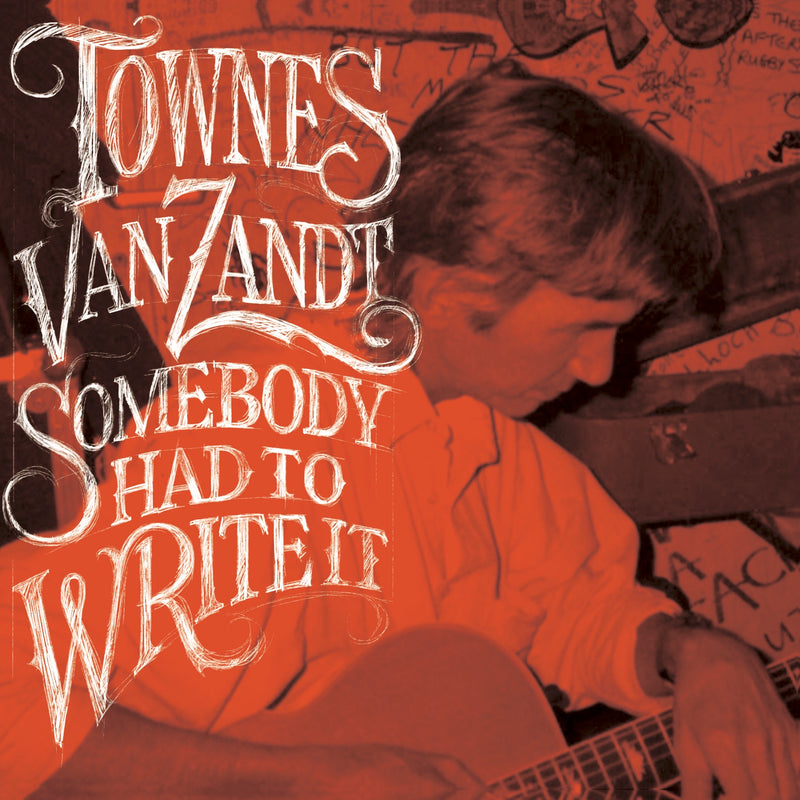 Townes Van Zandt - Somebody Had To Write It (LP)