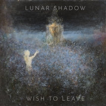 Lunar Shadow - Wish To Leave (CD)