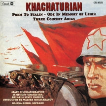 Aram Khachaturian - Khachaturian: Poem To Stalin/Ode in Memory Of Lenin/Three Concert Arias (CD)