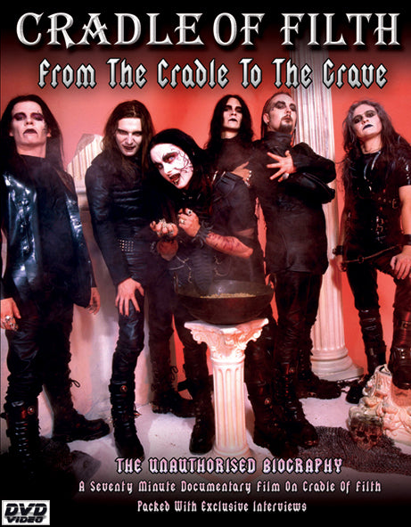 Cradle Of Filth - From The Cradle To The Grave Unauthorized (DVD)
