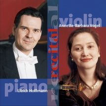 Annette-barbara Vogel & Ulrich Hofmann - Recital For Violin & Piano (CD)
