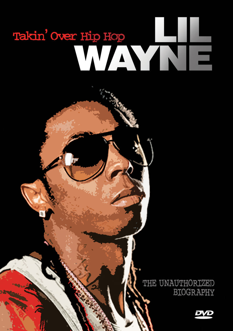 Lil Wayne - Takin Over Hip Hop Unauthorized (DVD)