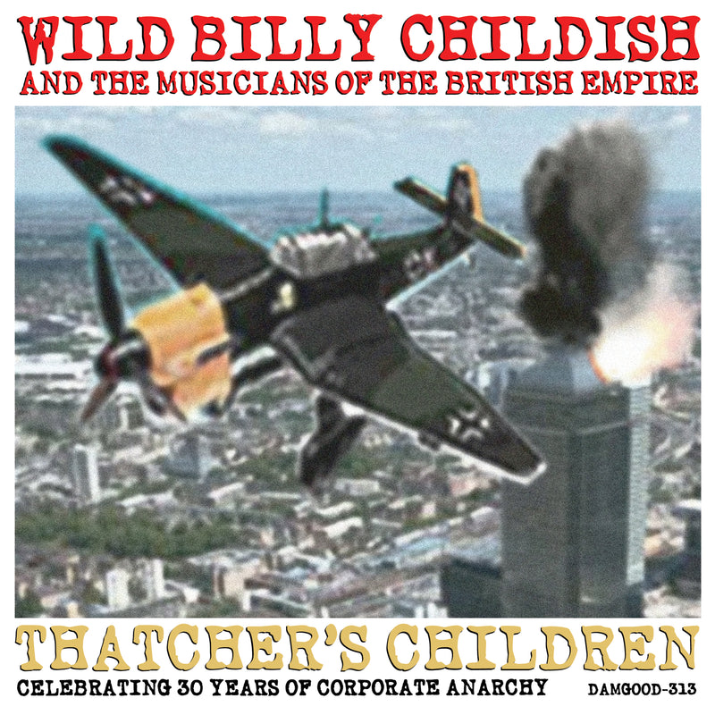 Billy Childish & Musicians Of The British Empire - Thatcher's Children (7 INCH)