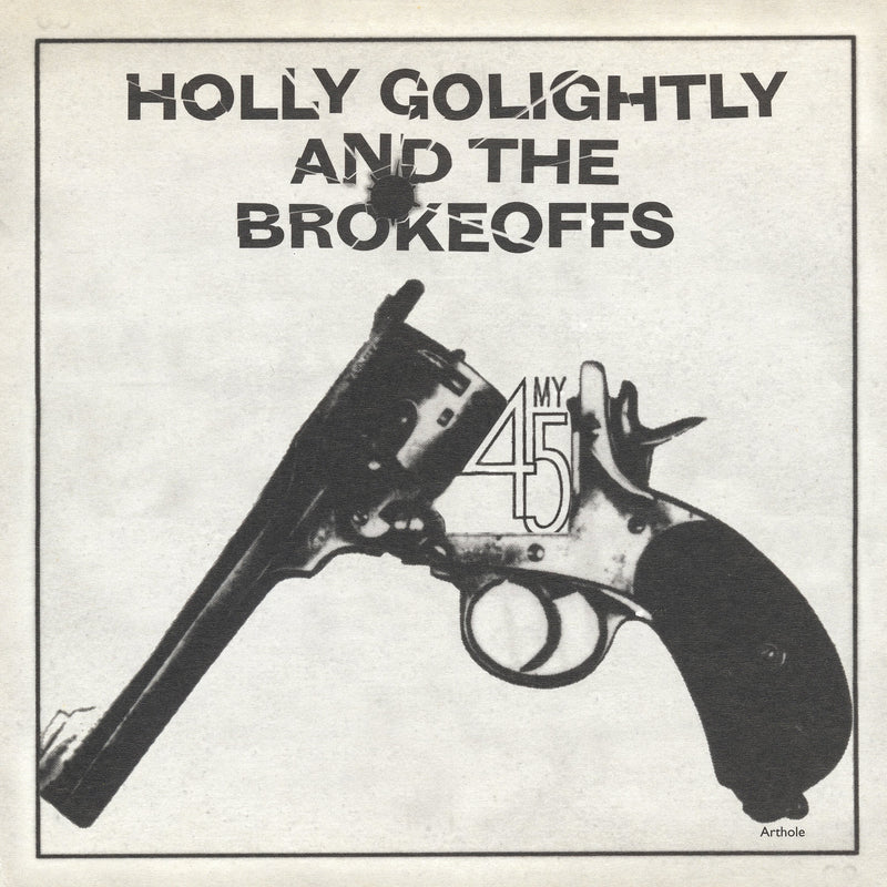 Holly Golightly & The Brokeoffs - My 45 (7 INCH)