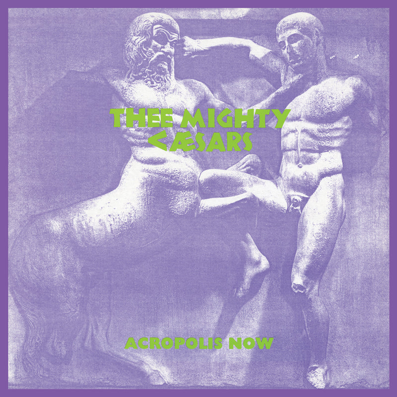 Thee Mighty Caesars - Acropolis Now (LP)