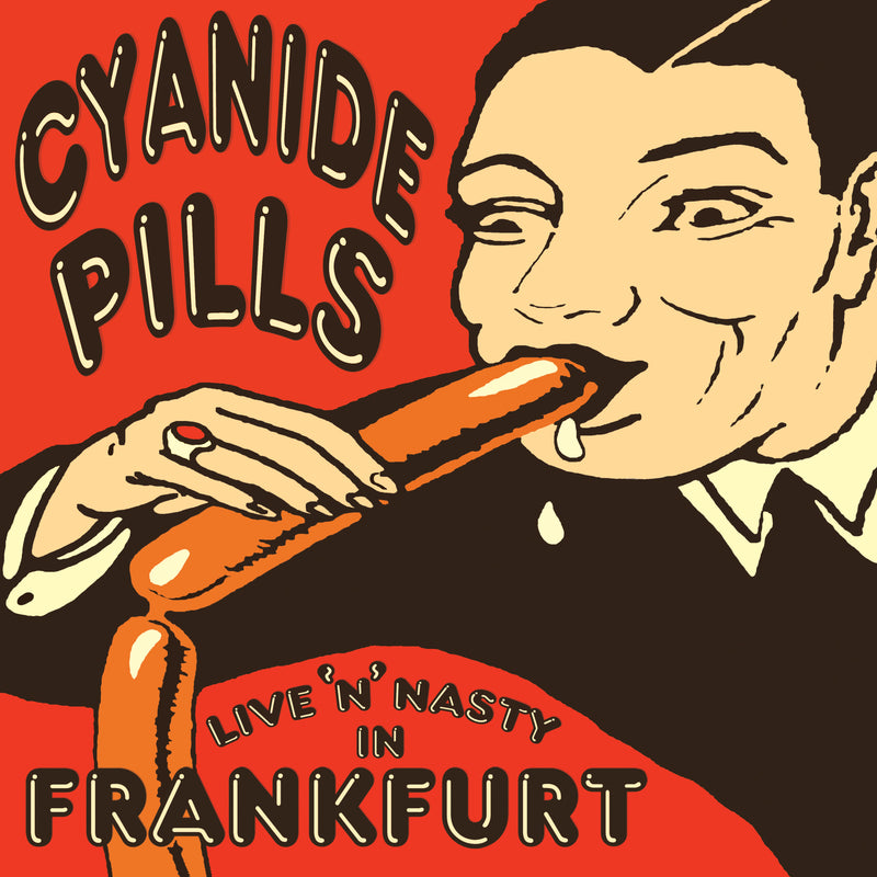 Cyanide Pills - Live N Nasty In Frankfurt (10 INCH)