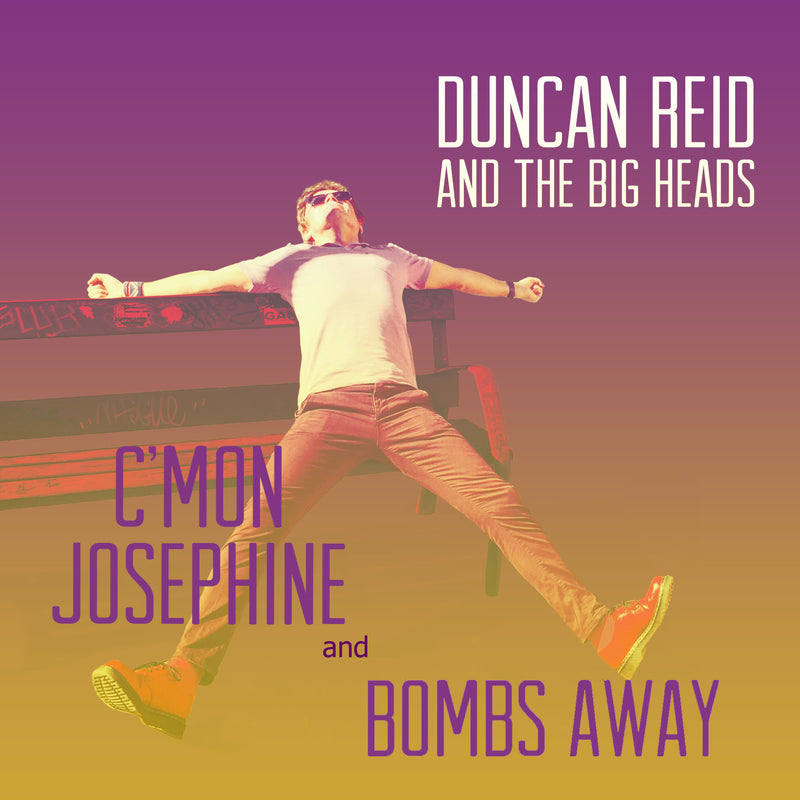 Duncan Reid & The Big Heads - C'mon Josephine (7 INCH)