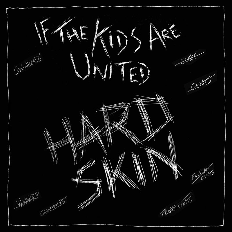 Hard Skin - If The Kids Are United (7 INCH)