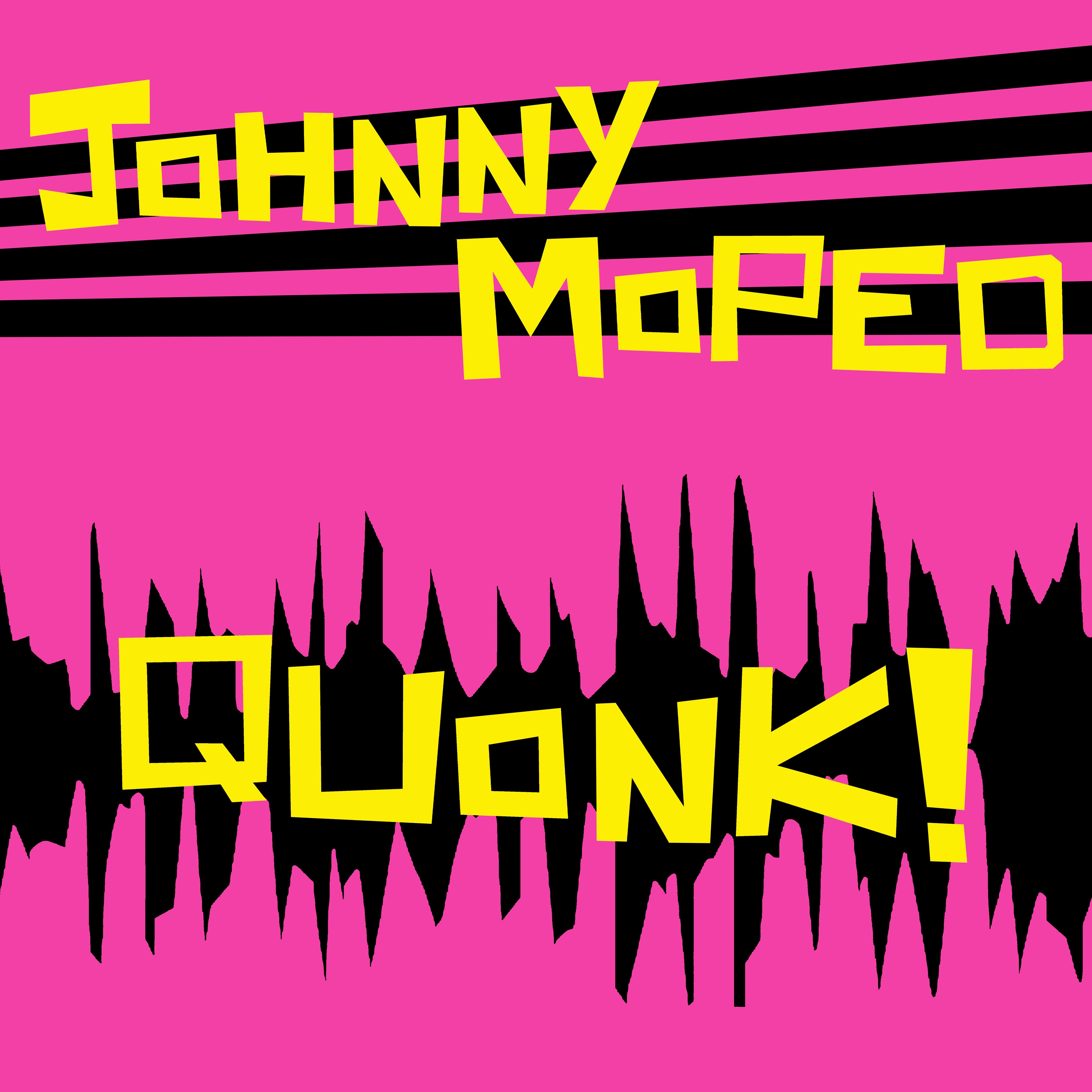 Johnny Moped - Quonk! (LP)