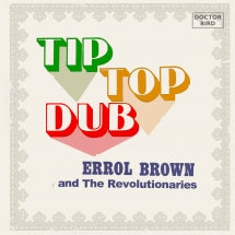 Errol Brown & The Revolutionaries - Tip Top Dub (CD)