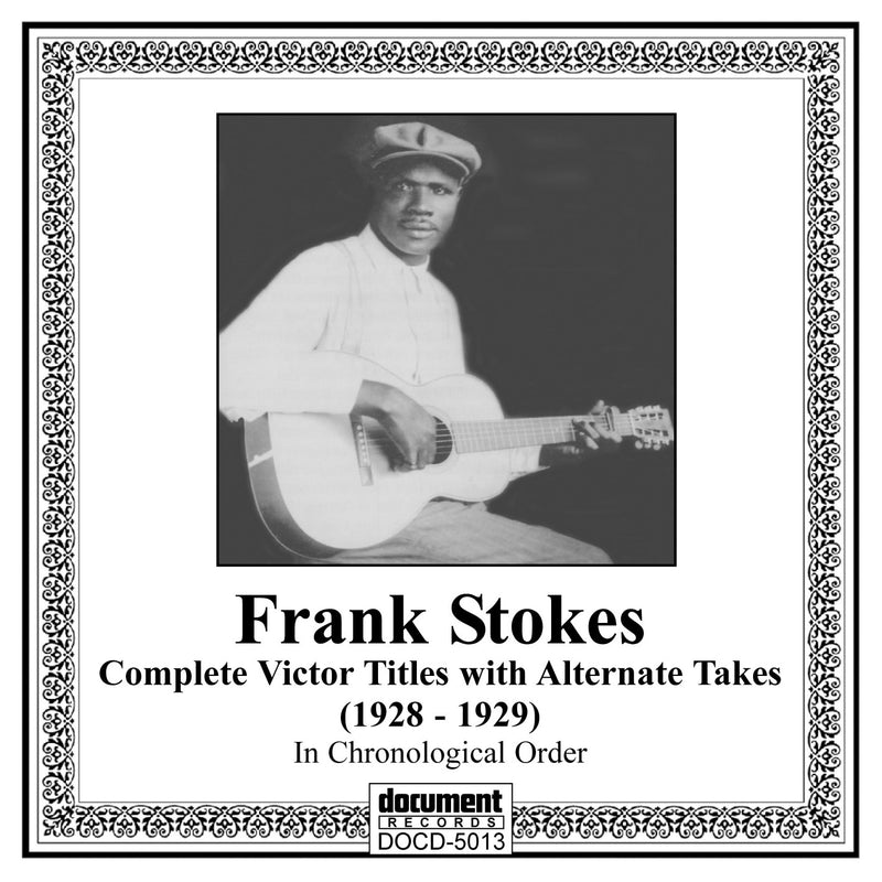 Frank Stokes - The Complete Victor Titles With Alternate Takes 1928-1929 (CD)