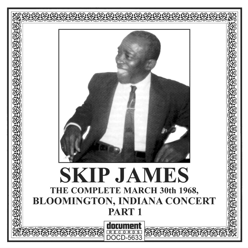 Skip James - The Complete Bloomington Indiana Concert: Part 1 (March 30 1968) (CD)