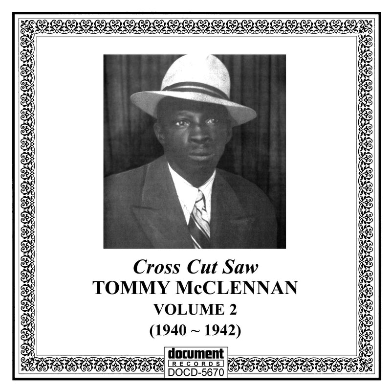 Tommy McClennan - Complete Recorded Works Vol. 2: Cross Cut Saw (1940-1942) (CD)