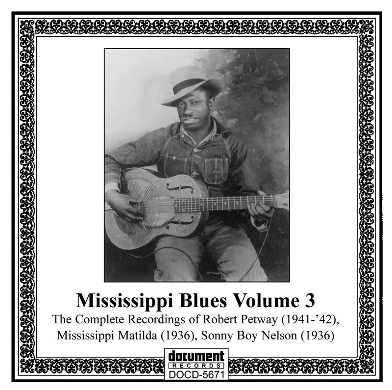 Mississippi Blues Vol. 3 (1936-1942) Robert Petway/Mississippi Matilda/Sonny Boy Nelson (CD)
