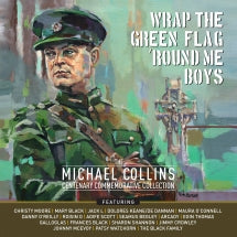 Wrap The Green Flag 'Round Me Boys: The Michael Collins Commemorative Centenary Collection (CD)