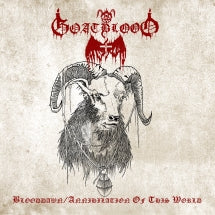 Goatblood - Blooddawn/Annihilation Of This World (CD)