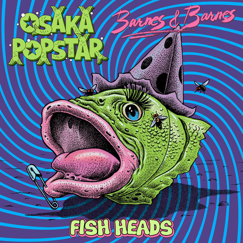 Osaka Popstar & Barnes & Barnes - Fish Heads (LP)
