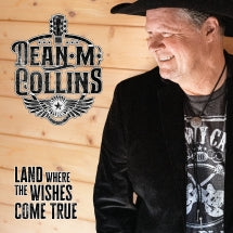 Dean M. Collins - Land Where The Wishes Come True (CD)