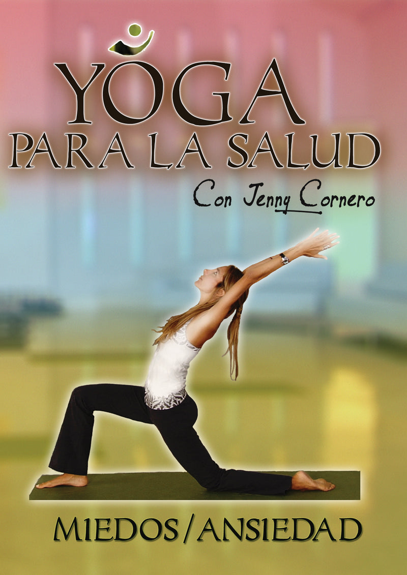 Yoga Para La Salud Con Jenny Cornero: Miedos / Ansiedad (DVD)