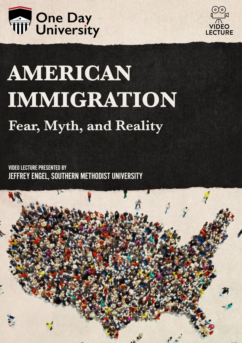 One Day University: American Immigration: Fear, Myth, and Reality (DVD)