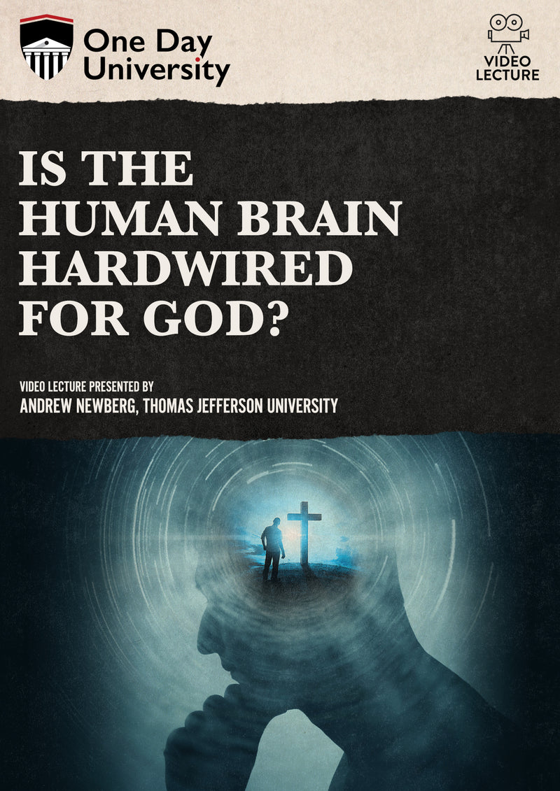 One Day University: Is the Human Brain Hardwired for God? (DVD)