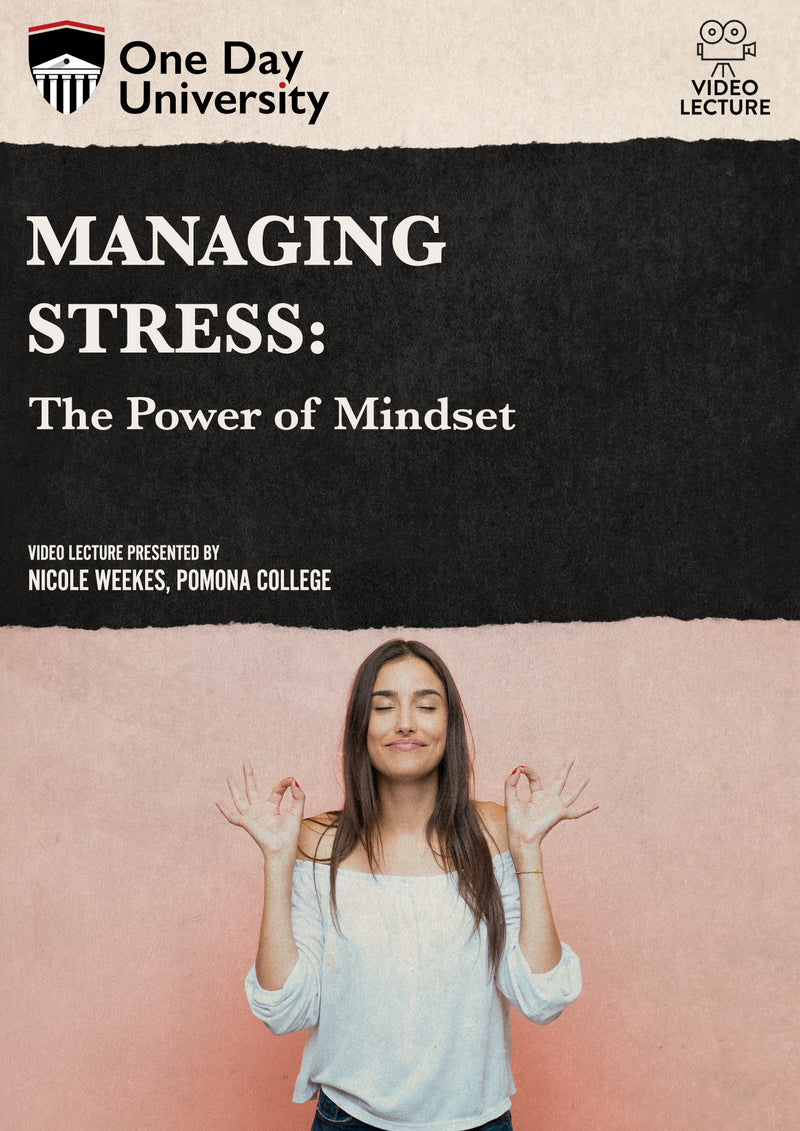 One Day University: Managing Stress: The Power of Mindset (DVD)