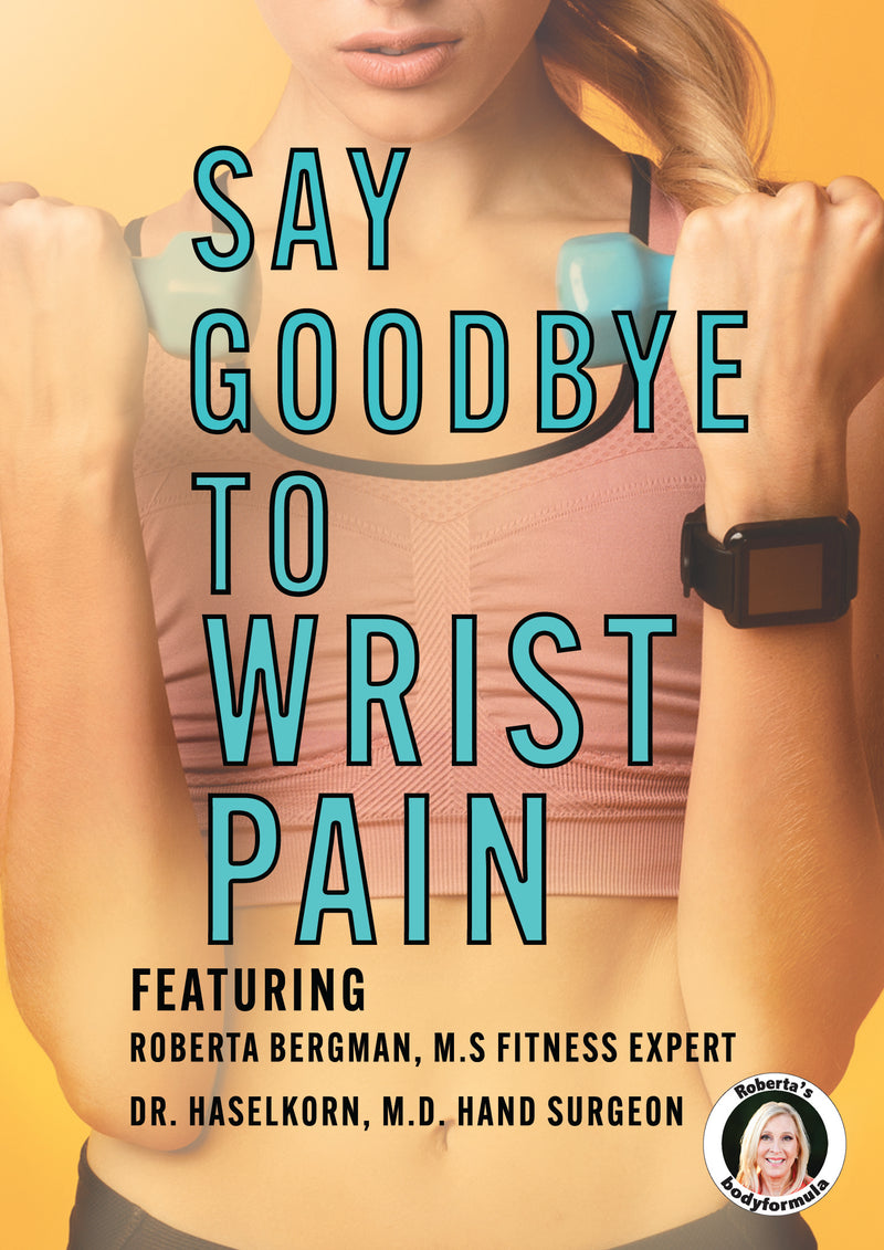 Roberta's Say Goodbye To Wrist Pain (DVD)