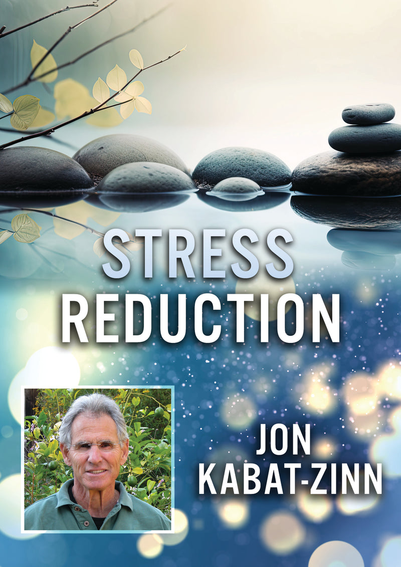 Stress Reduction With Jon Kabat (DVD)