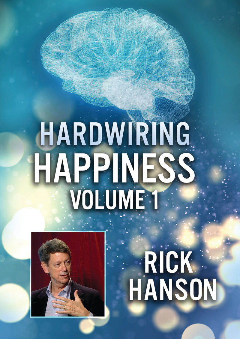 Hardwiring Happiness Volume 1: Rick Hanson (DVD)