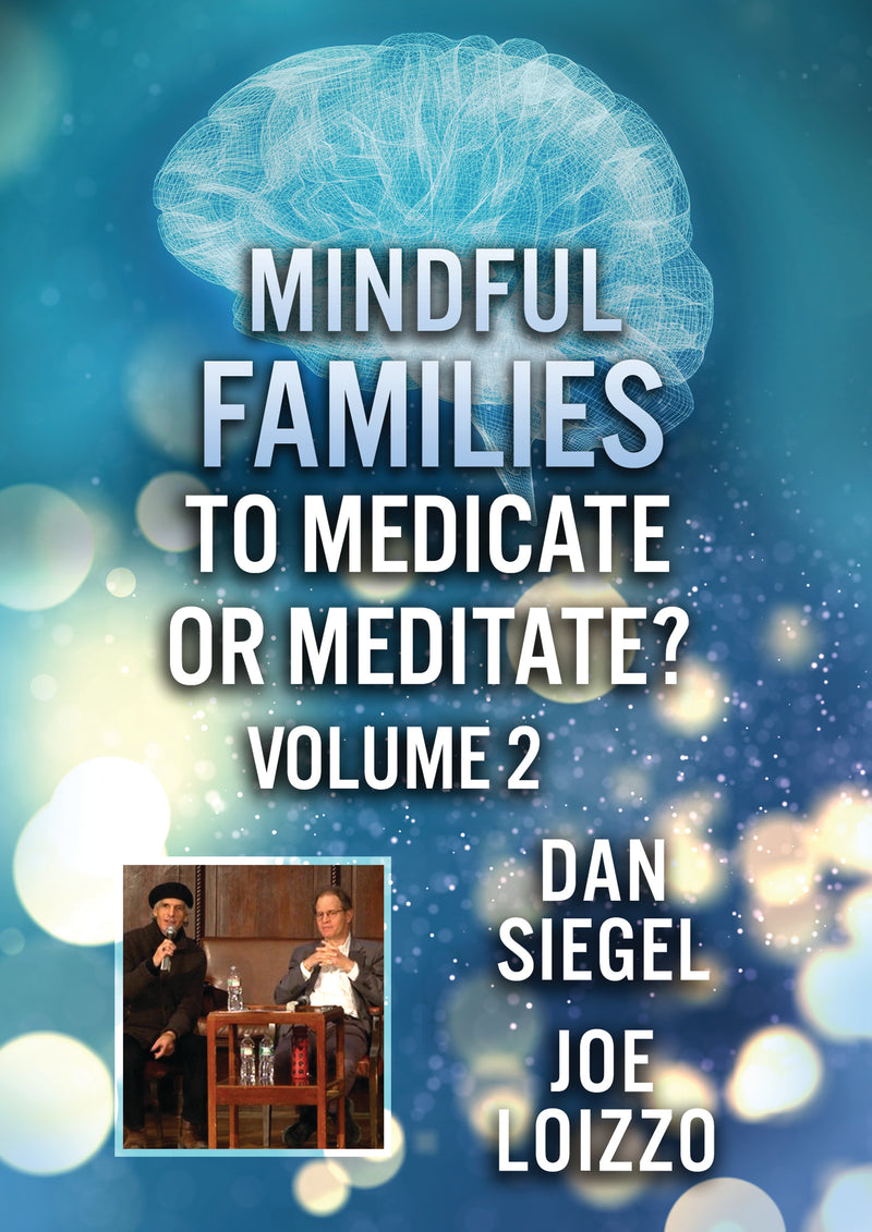Mindful Families: To Medicate Or Meditate Volume 2 (DVD)