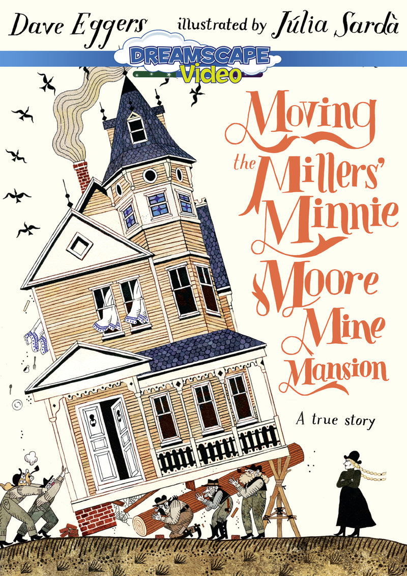 Moving The Millers' Minnie Moore Mine Mansion: A True Story (DVD)