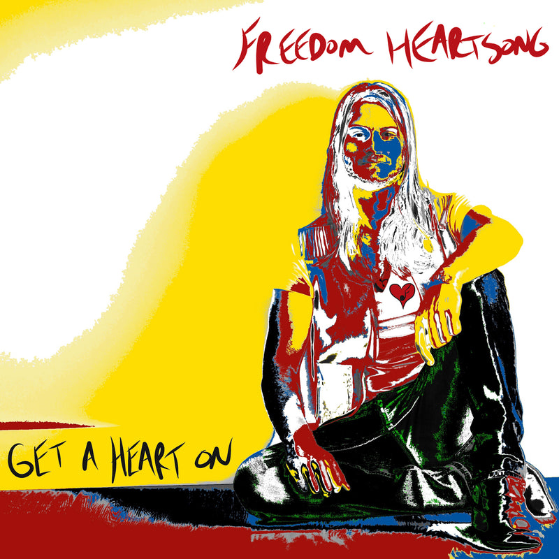 Freedom Heartsong - Get A Heart On (CD)