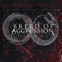 Breed Of Aggression - This Is My War (CD)