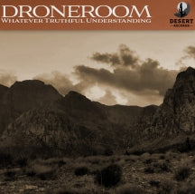 Droneroom - Whatever Truthful Understanding (CD)