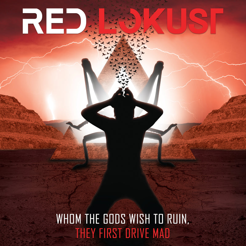 Red Lokust - Whom The Gods Wish To Ruin, They First Drive Mad (CD)