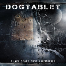 Dogtablet - Black Space Dust & Memories (CD)