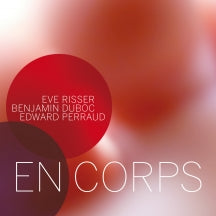 Eve Risser & Benjamin Duboc - En Corps (CD)